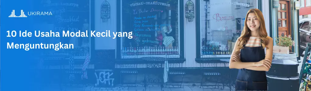 10 Ide Usaha Modal Kecil yang Menguntungkan Beserta Caranya