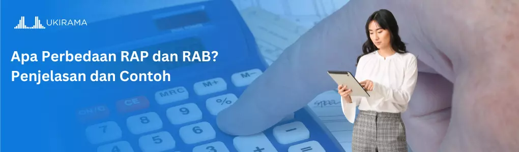 Apa Perbedaan RAP dan RAB? Penjelasan dan Contoh