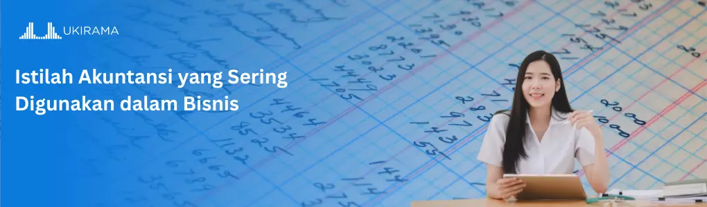 Istilah Akuntansi yang Sering Digunakan Dalam Bisnis