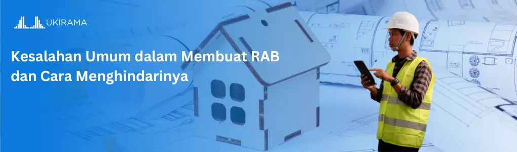 Kesalahan Umum dalam Membuat RAB dan Cara Menghindarinya