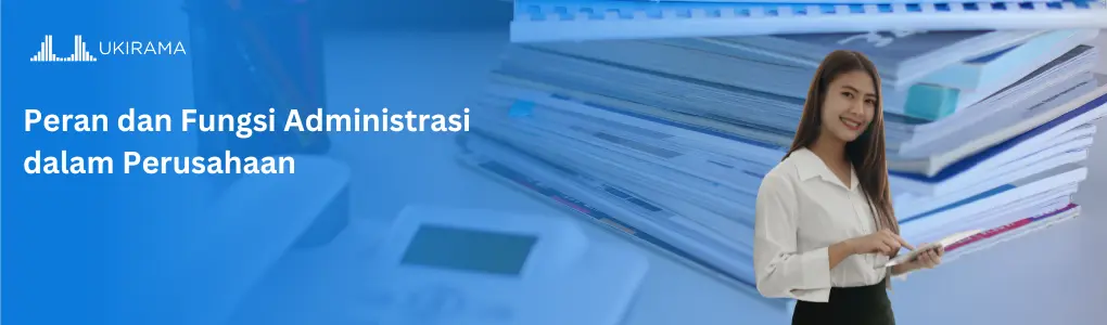 peran_dan_fungsi_administrasi_dalam_perusahaan