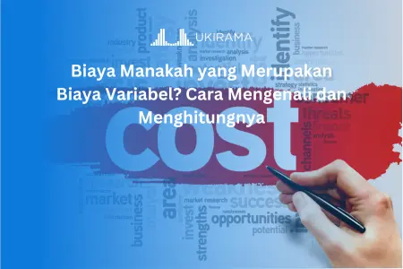 Biaya Manakah yang Merupakan Biaya Variabel? Cara Mengenali dan Menghitungnya