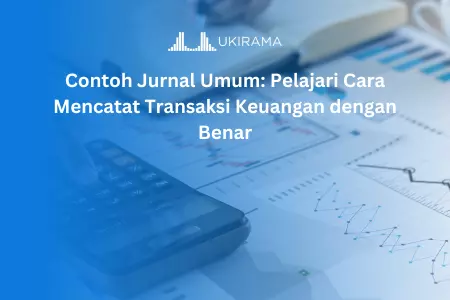 Contoh Jurnal Umum: Pelajari Cara Mencatat Transaksi Keuangan dengan Benar