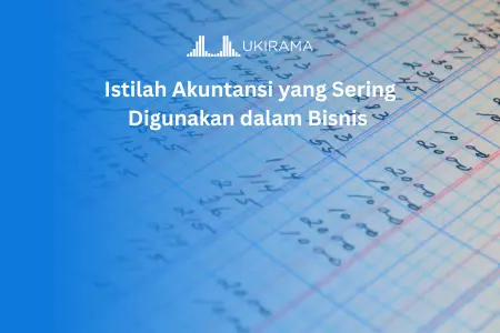 Istilah Akuntansi yang Sering Digunakan Dalam Bisnis