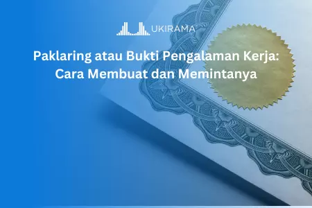 Paklaring atau Bukti Pengalaman Kerja: Cara Membuat dan Memintanya