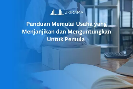 Panduan Memulai Usaha yang Menjanjikan dan Menguntungkan Untuk Pemula