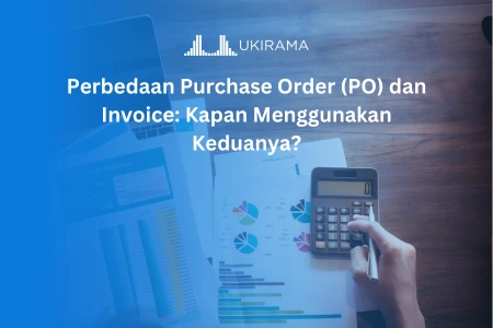 Perbedaan Purchase Order (PO) dan Invoice: Kapan Menggunakan Keduanya?