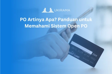 PO Artinya Apa? Panduan untuk Memahami Sistem Open PO