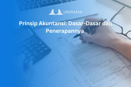 Prinsip Akuntansi: Dasar-Dasar dan Penerapannya