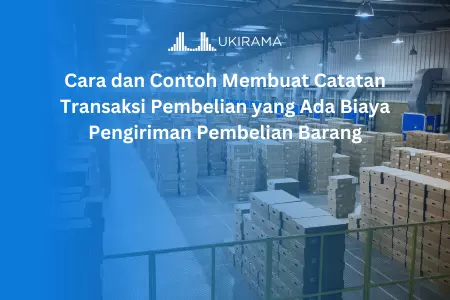Cara dan Contoh Membuat Catatan Transaksi Pembelian yang Ada Biaya Pengiriman Pembelian Barang