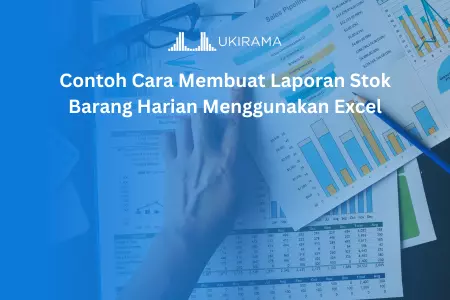 Contoh Cara Membuat Laporan Stok Barang Harian Menggunakan Excel
