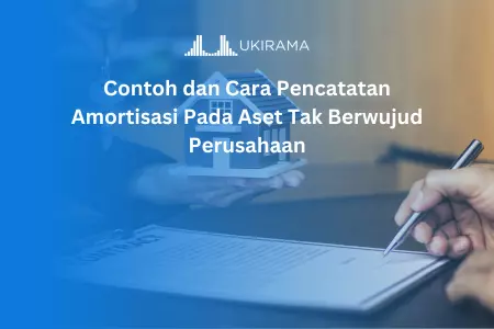 Contoh dan Cara Pencatatan Amortisasi Pada Aset Tak Berwujud Perusahaan
